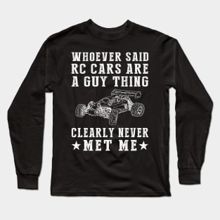 RC Queen - Racing Past Gender Stereotypes with a Smile! Long Sleeve T-Shirt